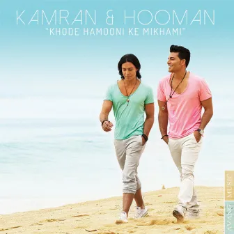 Khode Hamooni Ke Mikhami by Kamran & Hooman