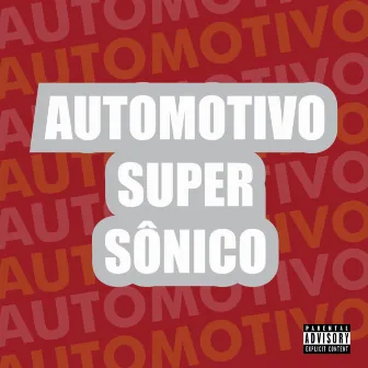 Automotivo Super Sônico by DJ MANO MAAX