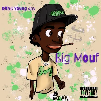 Big Mouf by Dnsg Young Jay