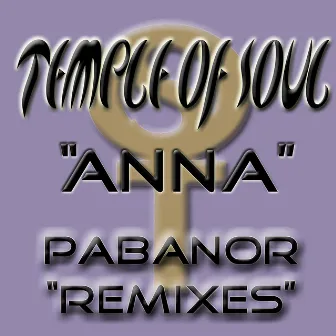 Anna Pabanor Remixes by Temple Of Soul