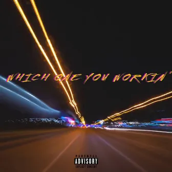 Which One You Workin' by Kmrn