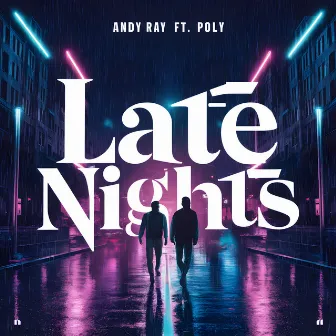 Late Nights by Andy Ray