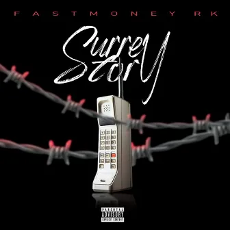 Surrey Story by Fastmoney RK