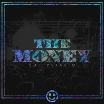 The Money by Superstar O