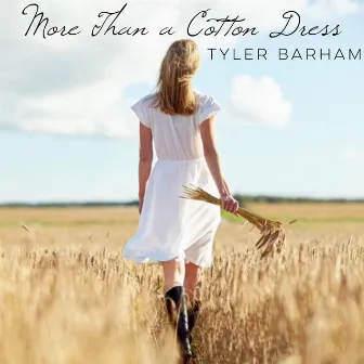 More Than A Cotton Dress by Tyler Barham