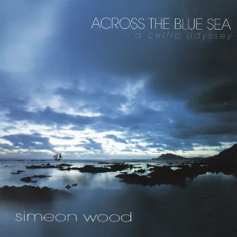 Across the Blue Sea by Simeon Wood