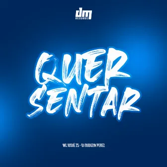 Quer Sentar by MC JOSUÉ ZS