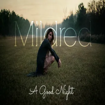 A Good Night by Mildred