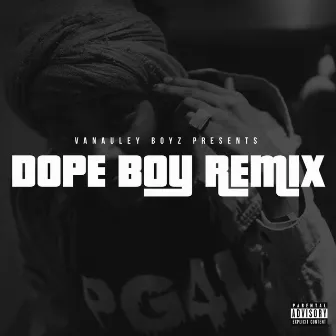 Dope Boy (Remix) by Mr. Comfortable