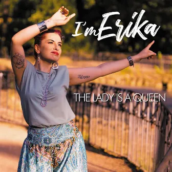 The Lady Is a Queen by I'm Erika