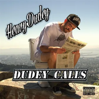 Dudey Calls by Heavy Dudey