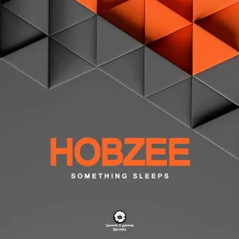 Something Sleeps by Hobzee