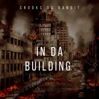 In da Building by CROOKS DA BANDIT