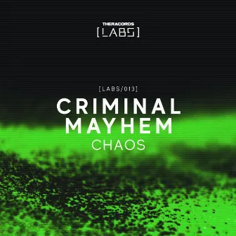 Chaos by Criminal Mayhem