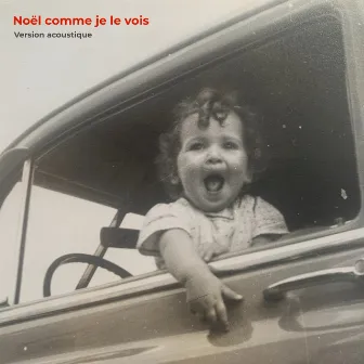 Noël comme je le vois (Version Acoustique) by Unknown Artist