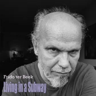 Living in a Subway by Frido Ter Beek