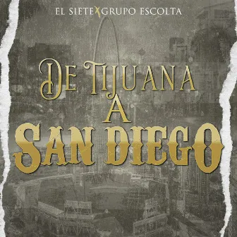 De Tijuana a San Diego by El Siete