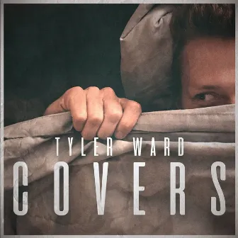 Under Covers by Tyler Ward