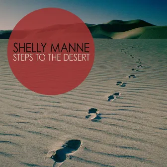 Steps to the Desert by Shelly Mane