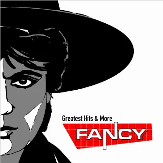 Greatest Hits & More by Fancy