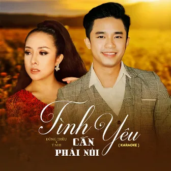 Tình Yêu Cần Phải Nói (feat. Ý Nhi) [Karaoke] by Ý Nhi