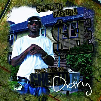 Hard Livin' 103: Ghetto Diary by $ee