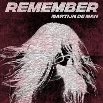 Remember by Martijn de Man