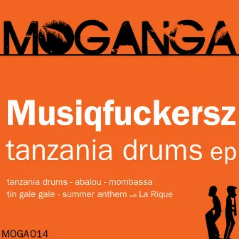 Tanzania Drums EP by Musiqfuckersz