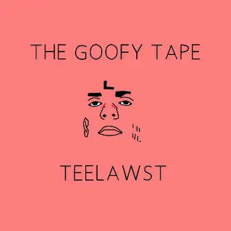 The Goofy Tape by Teelawst