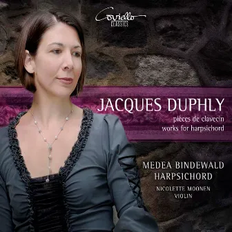 Jacques Duphly: Works for Harpsichord by Nicolette Moonen