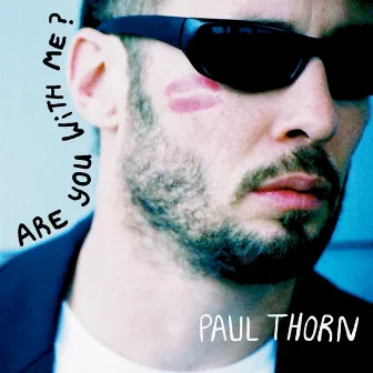 Are You With Me? by Paul Thorn