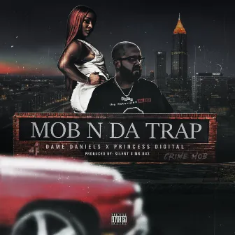 Mob N Da Trap (feat. Princess Digital) by Dame Daniels