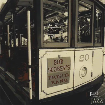 Bob Scobey's Frisco Band by Bob Scobey's Frisco Band