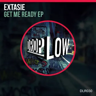 Get Me Ready by Extasié