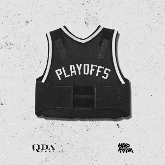 Playoffs by Q Da Fool