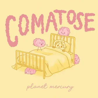 Comatose by Planet Mercury