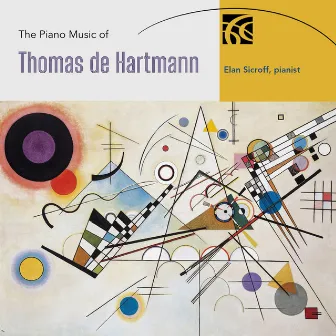 The Piano Music of Thomas de Hartmann by Elan Sicroff