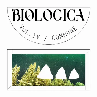 Biologica, Volume Four (Commune) by slowave