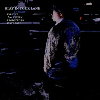 Stay in Your Lane by Lyric.ct