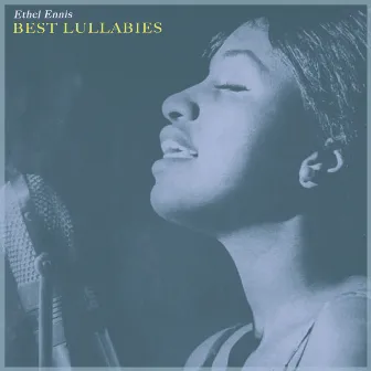 Best Lullabies by Ethel Ennis