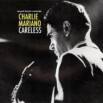 Careless by Charlie Mariano