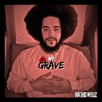 My Grave by Mathis Wellz