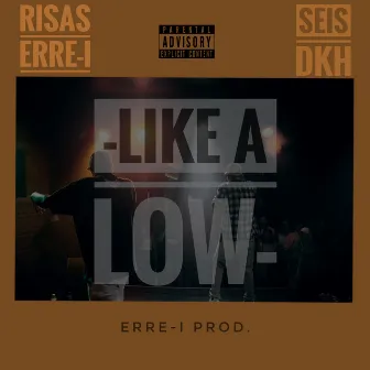 Like a Low by Risas Erre-i