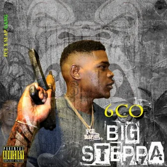 Big Steppa by 6co