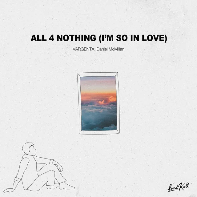 All 4 Nothing (I'm So In Love)