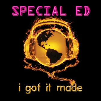 I Got It Made (Re-Recorded / Remastered) by Special Ed