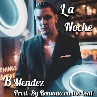 La Noche by B Mendez