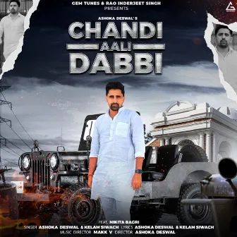 Chandi Aali Dabbi by Ashoka Deswal