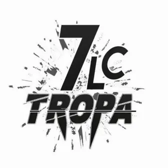 Tropa do 7Lc by DJ JR Oficial