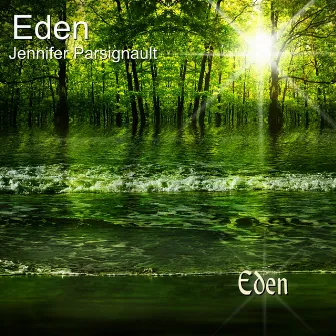 Eden by Jennifer Parsignault